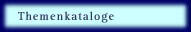 Themenkataloge