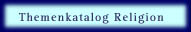 Themenkatalog Religion