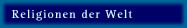 Religionen der Welt